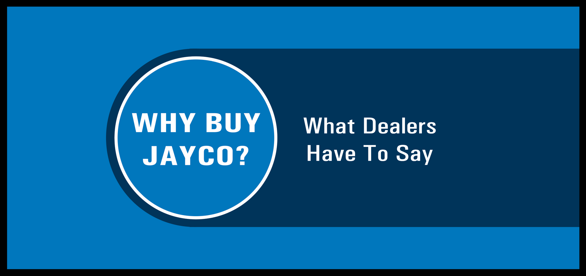 Dealer Survey Says… Jayco RVs are the Best Quality and Value